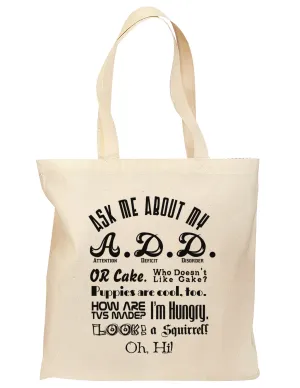 Ask Me About My A.D.D. Grocery Tote Bag
